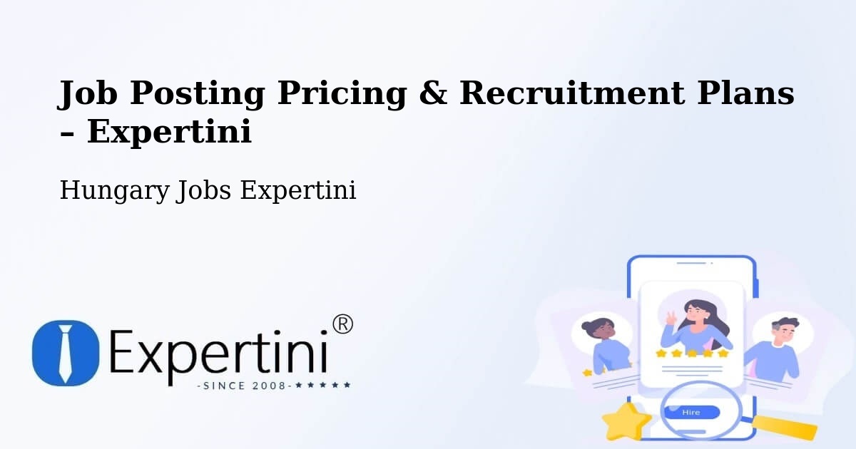 Job Posting Pricing & Recruitment Plans – Vértessomló - Vértessomló, Hungary Jobs Expertini